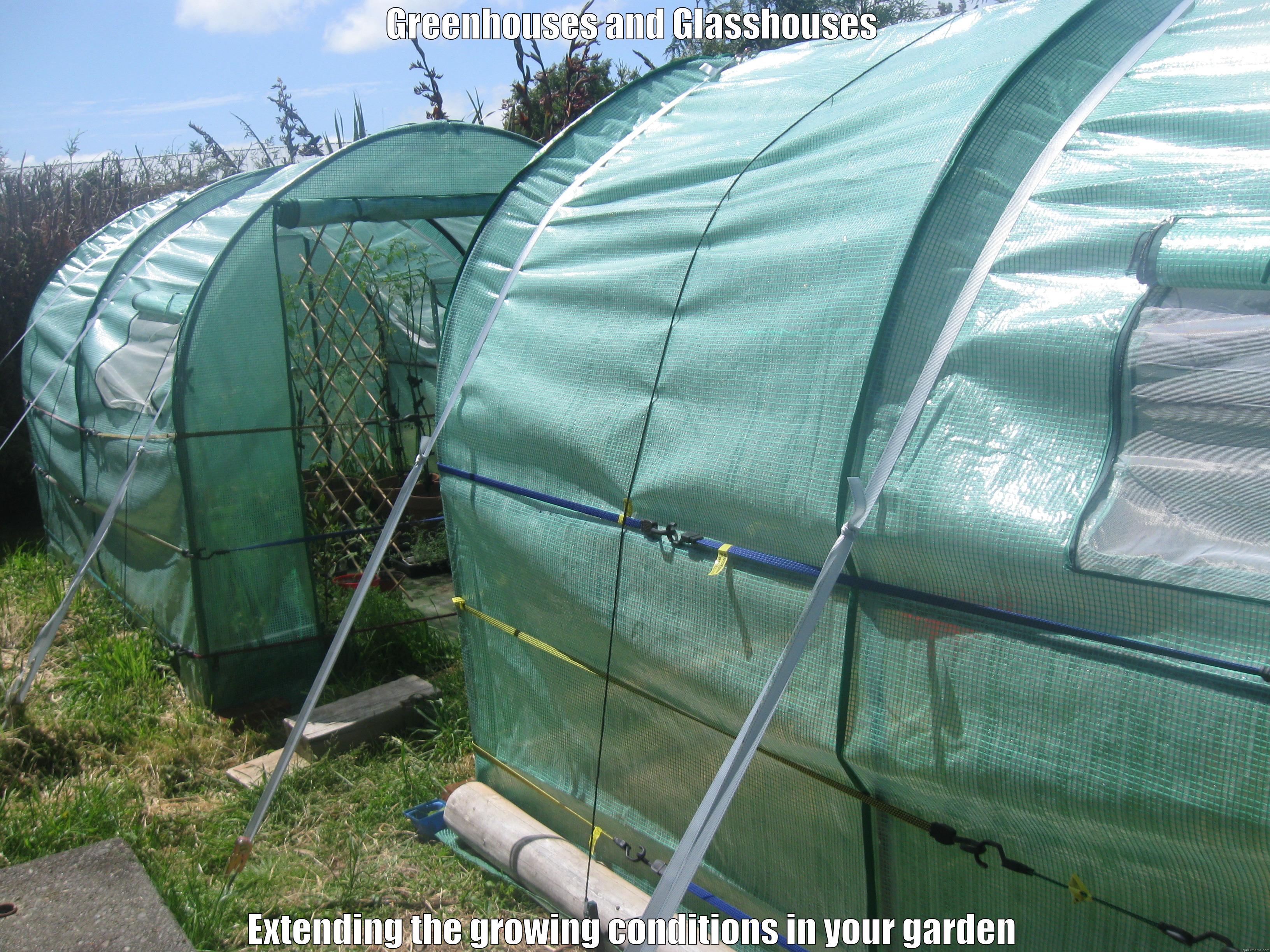 GREENHOUSES AND GLASSHOUSES EXTENDING THE GROWING CONDITIONS IN YOUR GARDEN Misc