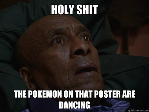 Holy Shit the pokemon on that poster are dancing   Bedtime Realizations
