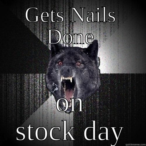 GETS NAILS DONE ON STOCK DAY Insanity Wolf