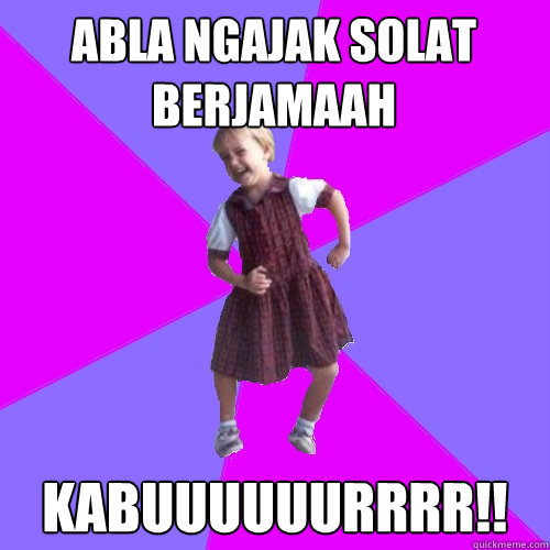 Abla ngajak solat berjamaah KABUUUUUURRRR!!  Socially awesome kindergartener