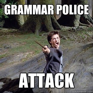 GRAMMAR POLICE ATTACK  