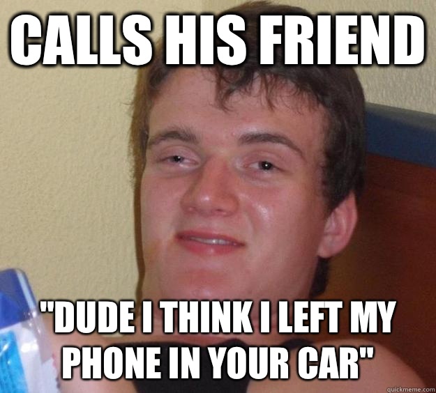 Calls his friend 
