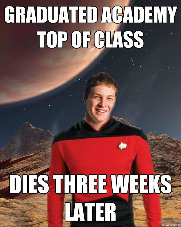 graduated academy top of class dies three weeks later  - graduated academy top of class dies three weeks later   Starfleet Academy Freshman