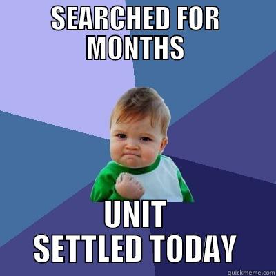 SEARCHED FOR MONTHS UNIT SETTLED TODAY Success Kid