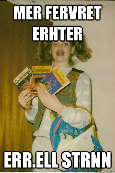 mer fervreT ERHTER err.ELL STRNN  BERKS