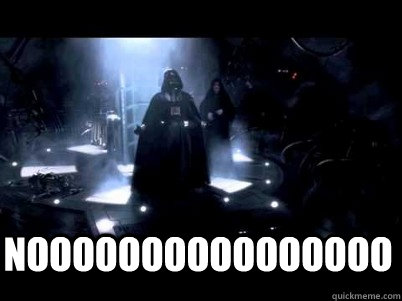 Noooooooooooooooo  
