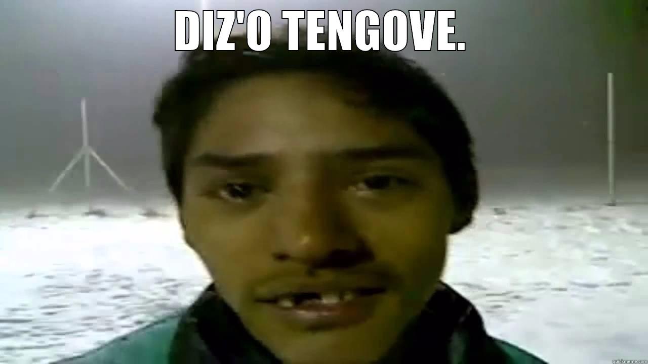 DIZ'O TENGOVE.  Misc