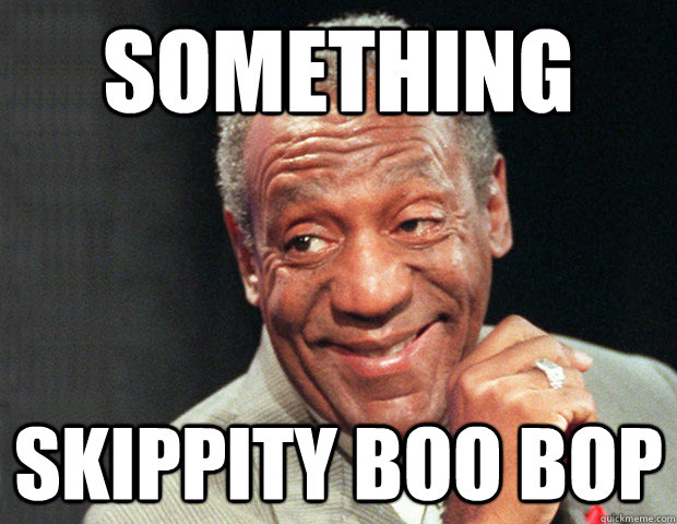 Something Skippity boo bop  - Something Skippity boo bop   Useless Advice Cosby