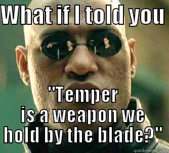 WHAT IF I TOLD YOU  