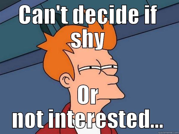 CAN'T DECIDE IF SHY OR NOT INTERESTED... Futurama Fry