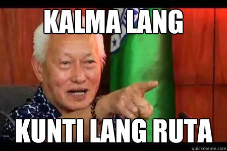 kalma lang kunti lang ruta - kalma lang kunti lang ruta  Mayor Lim