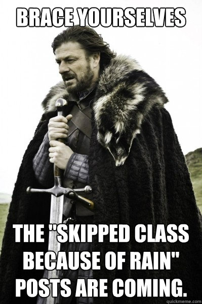 Brace yourselves The 