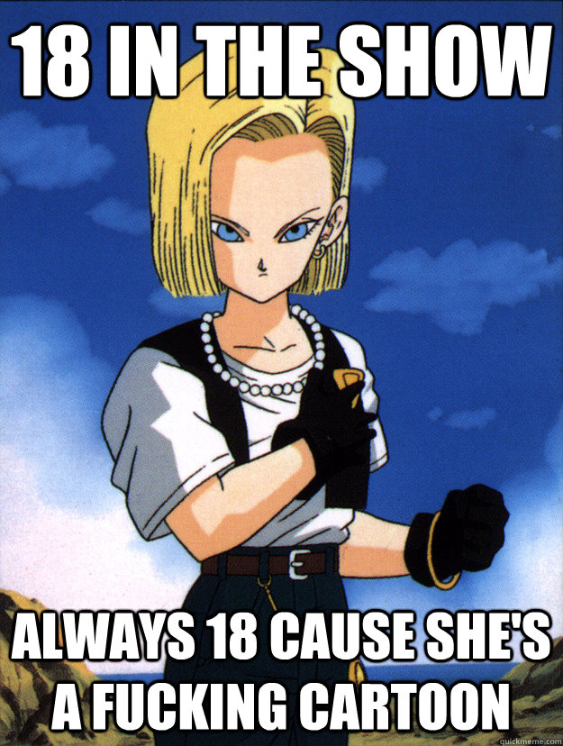 18 in the show always 18 cause she's a fucking cartoon - 18 in the show always 18 cause she's a fucking cartoon  Misc
