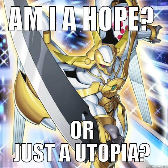 AM I A HOPE? OR JUST A UTOPIA? Misc