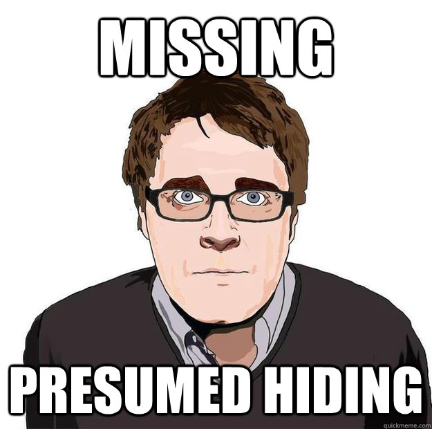 missing presumed hiding  Always Online Adam Orth