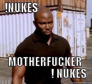 !NUKES                         MOTHERFUCKER                        ! NUKES Misc