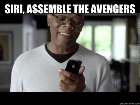 Siri, assemble the Avengers
   