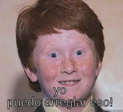  YO PUEDO ARREGLAR ESO! Over Confident Ginger