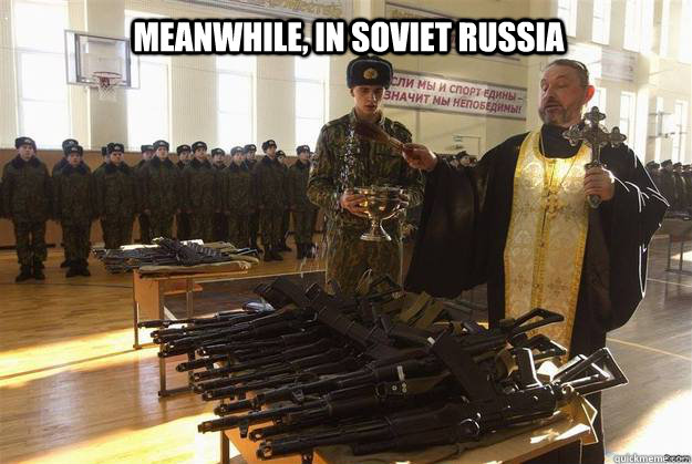 Meanwhile, in soviet russia - Meanwhile, in soviet russia  Misc