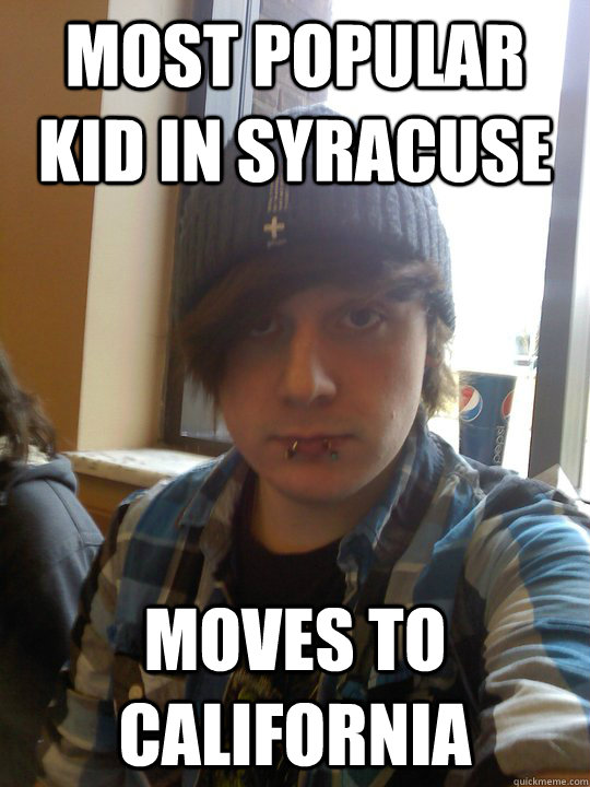 Most popular kid in Syracuse moves to California  deathcore dan
