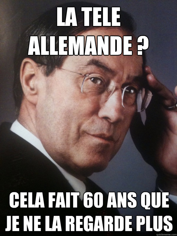 La tELE allemande ?  Cela fait 60 ans que je ne la regarde plus  FNUMP