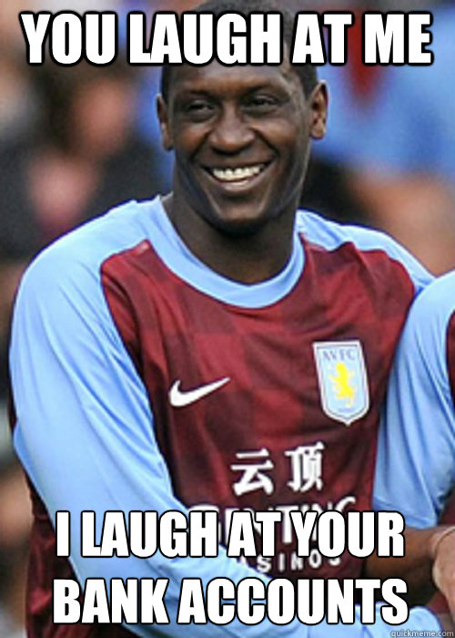 YOU LAUGH AT ME I LAUGH AT YOUR BANK ACCOUNTS - YOU LAUGH AT ME I LAUGH AT YOUR BANK ACCOUNTS  Heskey