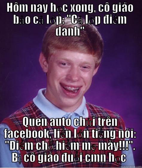 HÔM NAY HỌC XONG, CÔ GIÁO BẢO CẢ LỚP: 