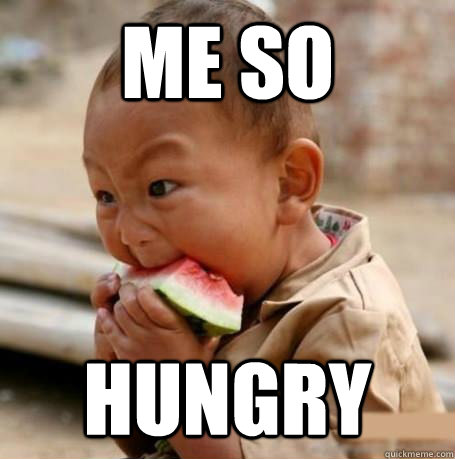 Me so Hungry  Hungry Baby