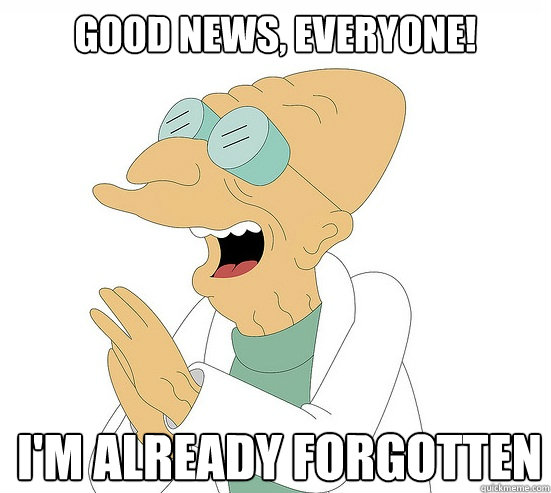 Good News, EVeryone! i'm already forgotten - Good News, EVeryone! i'm already forgotten  Futurama Farnsworth