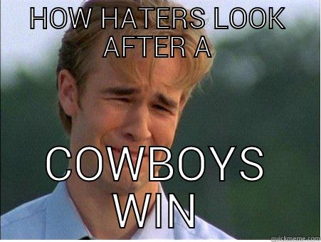 HOW HATERS LOOK AFTER A COWBOYS WIN 1990s Problems