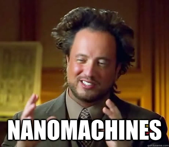  Nanomachines   Ancient Aliens