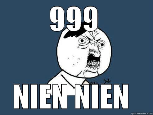 999 NIEN NIEN  Misc