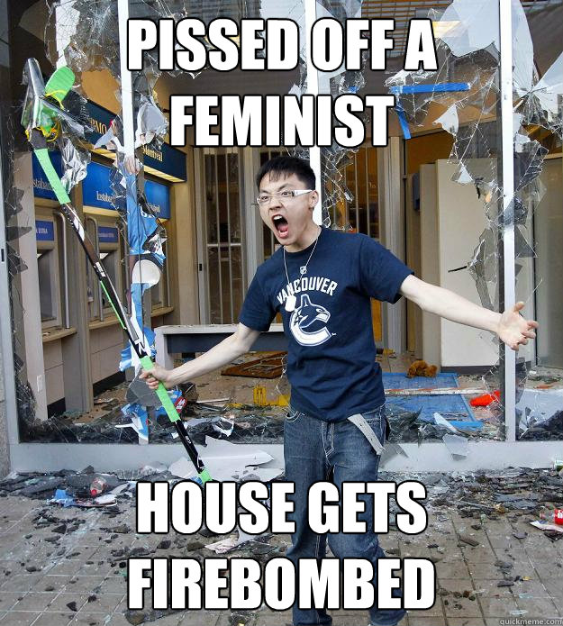 PISSED OFF A FEMINIST HOUSE GETS FIREBOMBED - PISSED OFF A FEMINIST HOUSE GETS FIREBOMBED  Misc