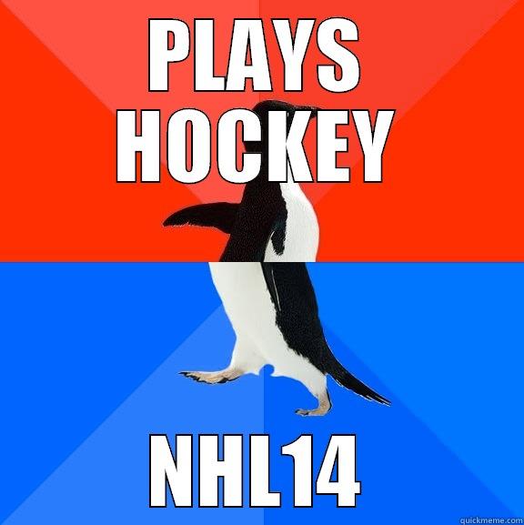 PLAYS HOCKEY NHL14 Socially Awesome Awkward Penguin
