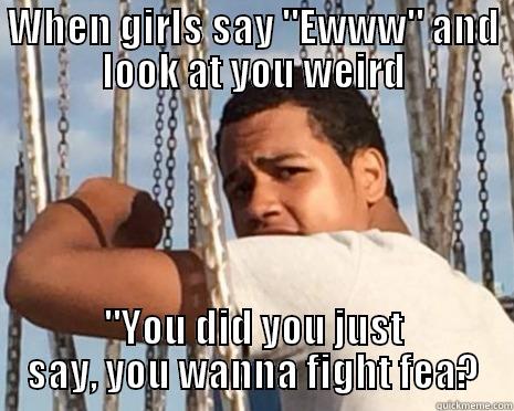 When girls say eww - WHEN GIRLS SAY 