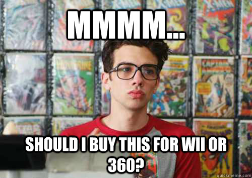 Mmmm... Should I buy this for Wii or 360?  Scumbag Rivers Cuomo