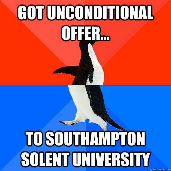 Got unconditional offer... To southampton solent university  Socially Awesome Awkward Penguin