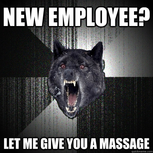 NEW EMPLOYEE? LET ME GIVE YOU A MASSAGE  Insanity Wolf