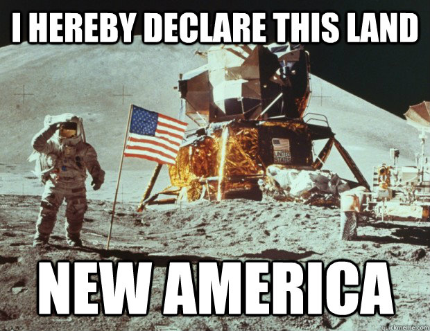 i hereby declare this land new america  New America