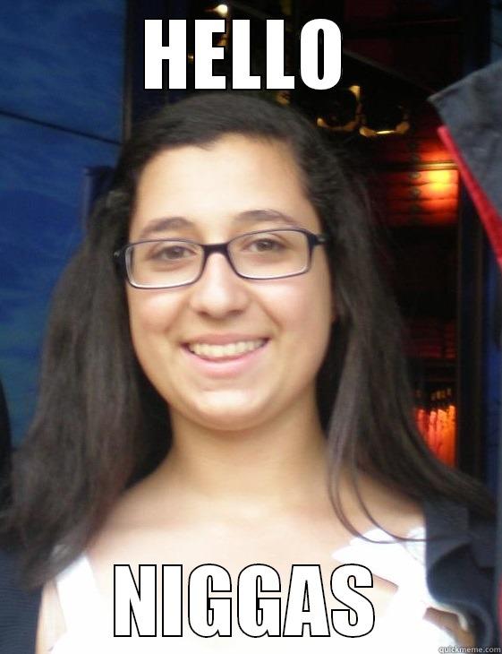 HELLO NIGGAS Misc