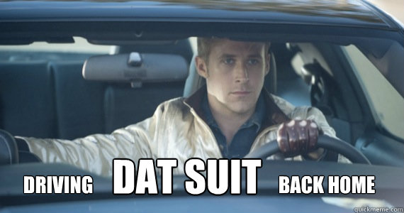 driving dat suit back home  