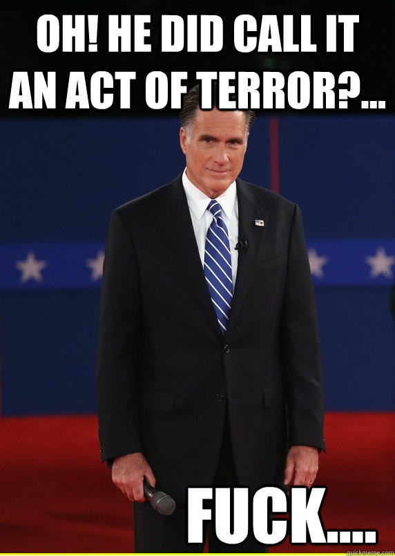 oh! he did call it an act of terror?... fuck.... - oh! he did call it an act of terror?... fuck....  Misc