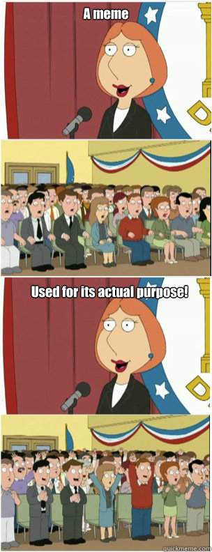 A meme Used for its actual purpose!  911 lois