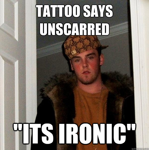 Tattoo says unscarred 