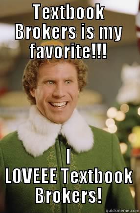 TEXTBOOK BROKERS IS MY FAVORITE!!! I LOVEEE TEXTBOOK BROKERS! Misc
