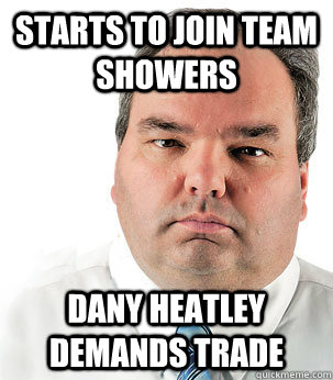 Starts to join team showers Dany Heatley demands trade  