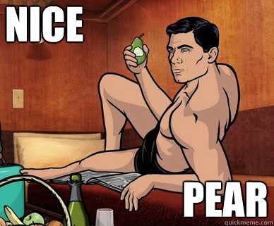 Nice pear - Nice pear  Sterling Archer