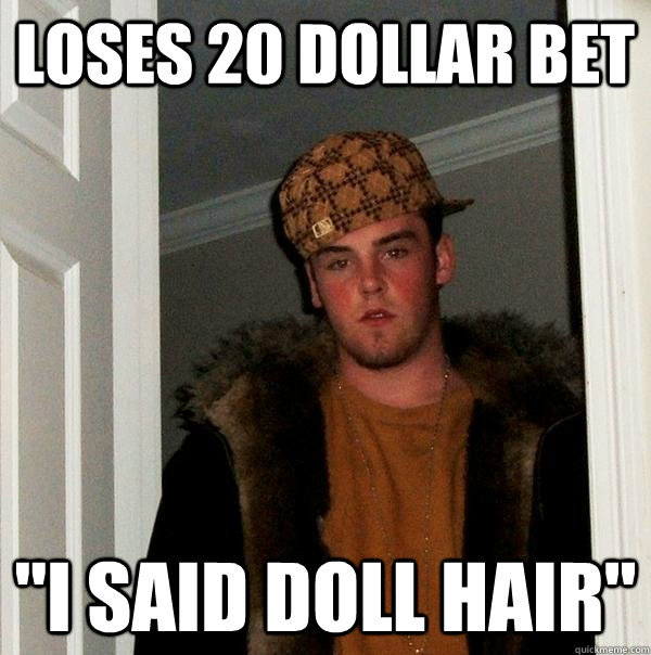 loses 20 dollar bet 