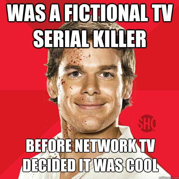 Was A Fictional TV Serial Killer Before Network TV Decided It Was Cool  Dexter