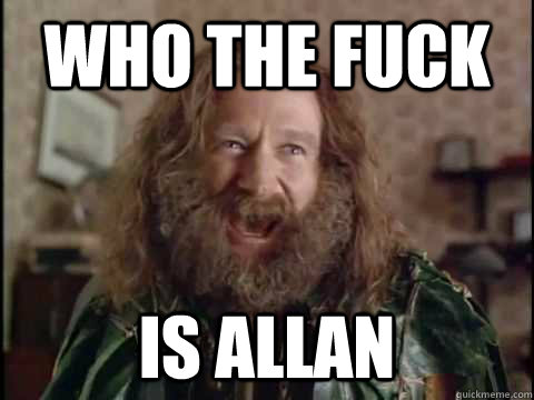 WHO THE FUCK IS ALLAN - WHO THE FUCK IS ALLAN  Jumanji